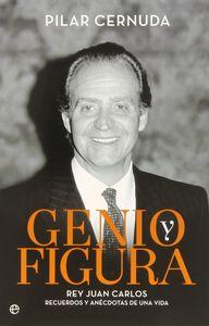 Vorderes Coverbild Genio y figura : rey Juan Carlos : recuerdos y anécdotas de una vida