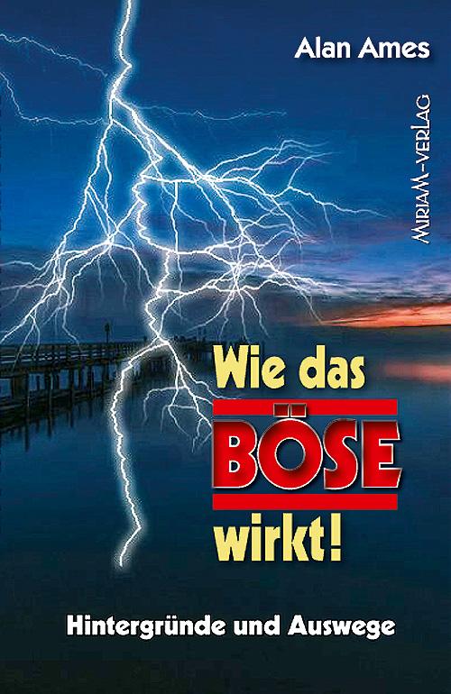 Vorderes Coverbild Wie das Böse wirkt!