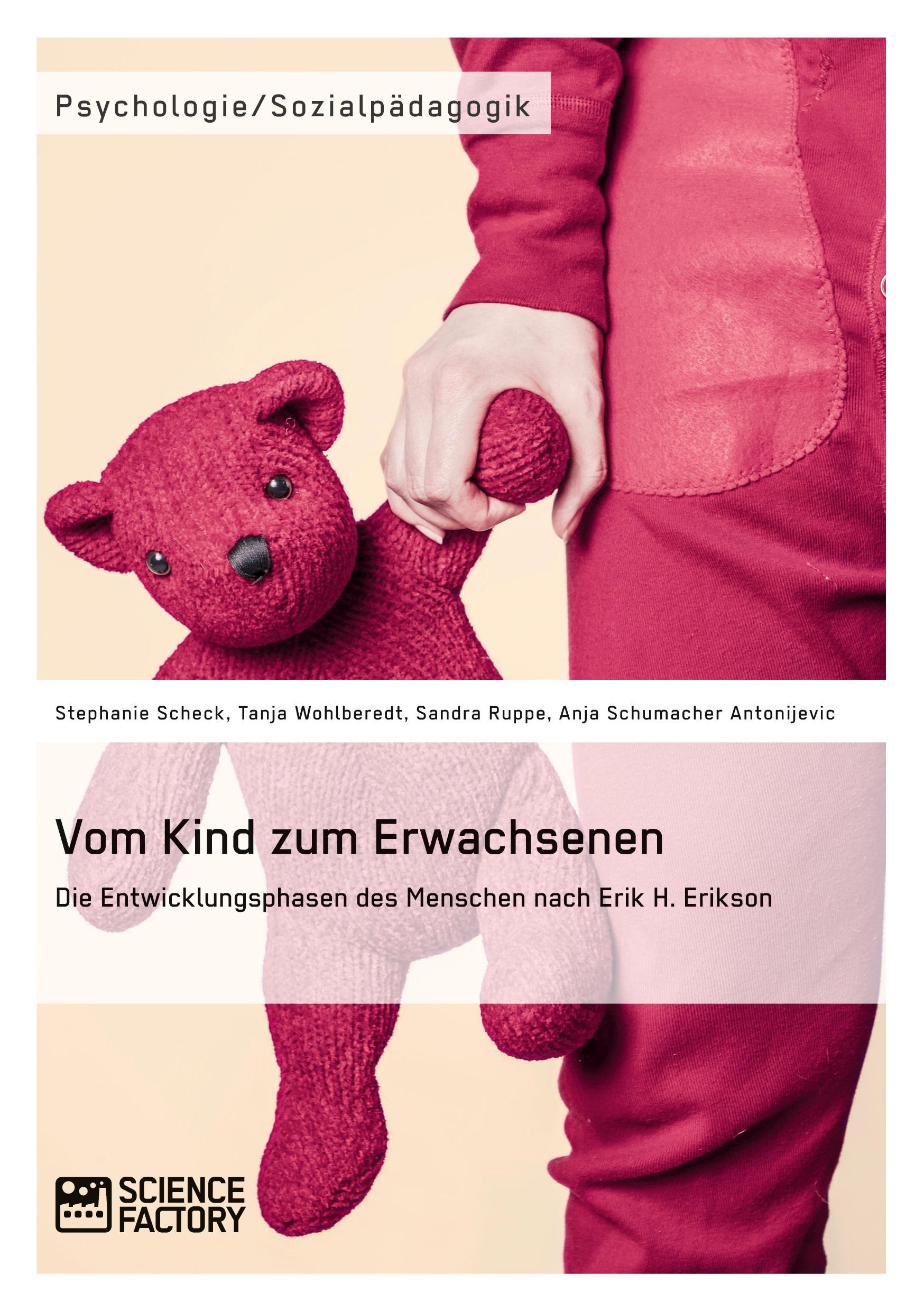 Vorderes Coverbild Vom Kind zum Erwachsenen. Die Entwicklungsphasen des Menschen nach Erik H. Erikson