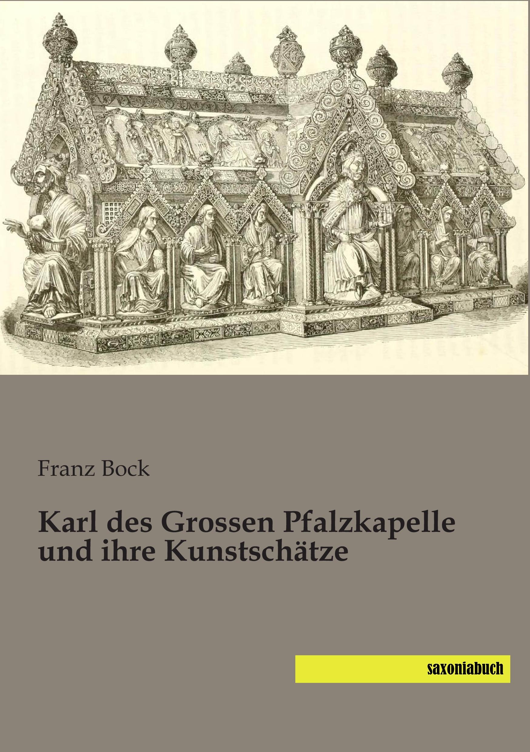 Vorderes Coverbild Karl des Grossen Pfalzkapelle und ihre Kunstschätze
