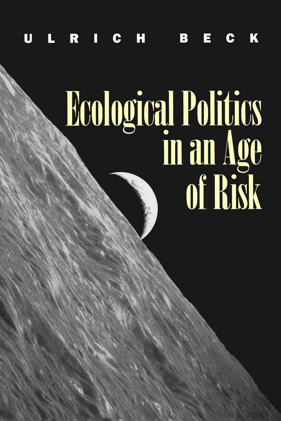Vorderes Coverbild Ecological Politics in an Age of Risk