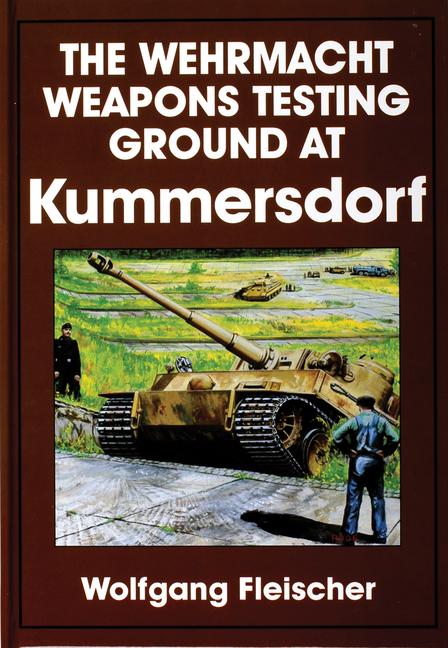 Vorderes Coverbild The Wehrmacht Weapons Testing Ground at Kummersdorf