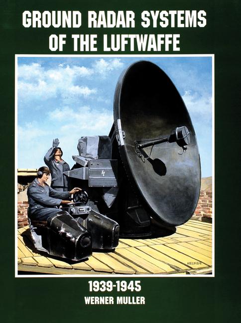 Vorderes Coverbild Ground Radar Systems of the Luftwaffe 1939-1945