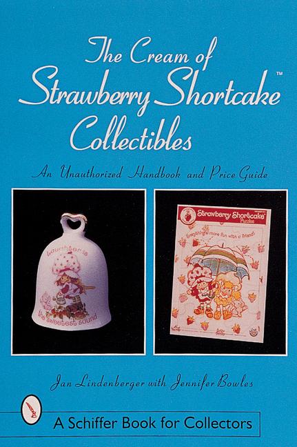 Vorderes Coverbild The Cream of Strawberry Shortcake(tm) Collectibles