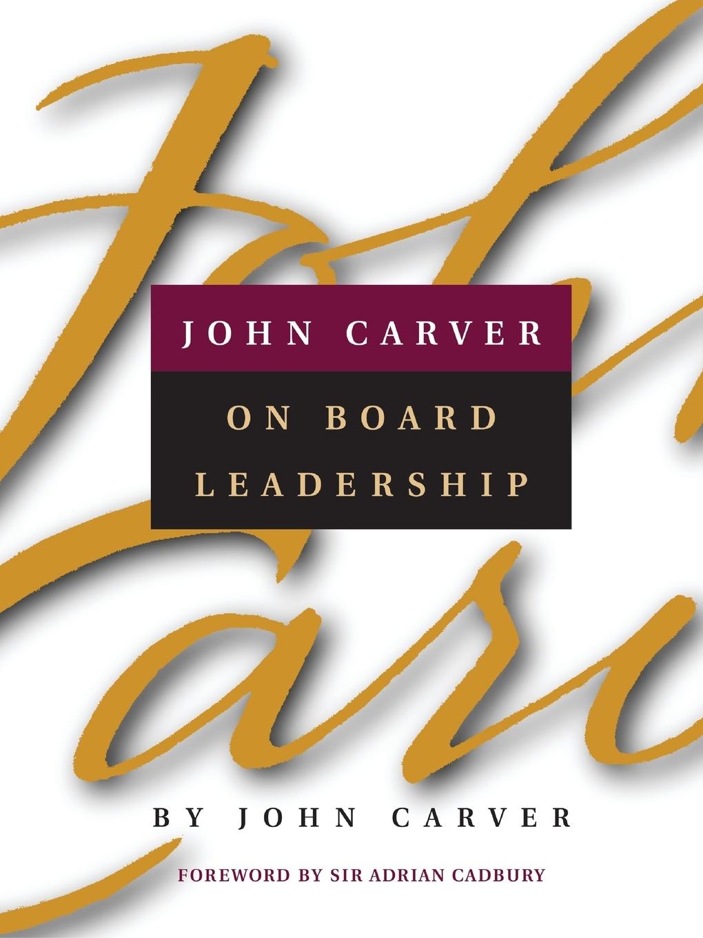 Vorderes Coverbild John Carver on Board Leadership