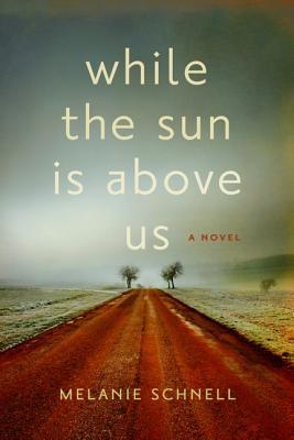 Vorderes Coverbild While the Sun Is Above Us
