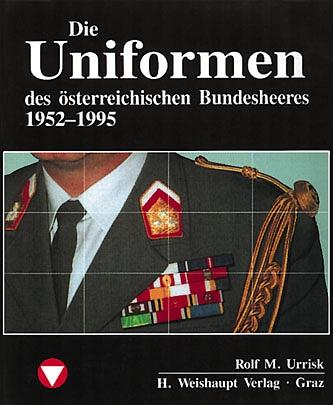 Vorderes Coverbild Die Fahrzeuge, Flugzeuge, Uniformen und Waffen des österreichischen Bundesheeres von 1918 - heute