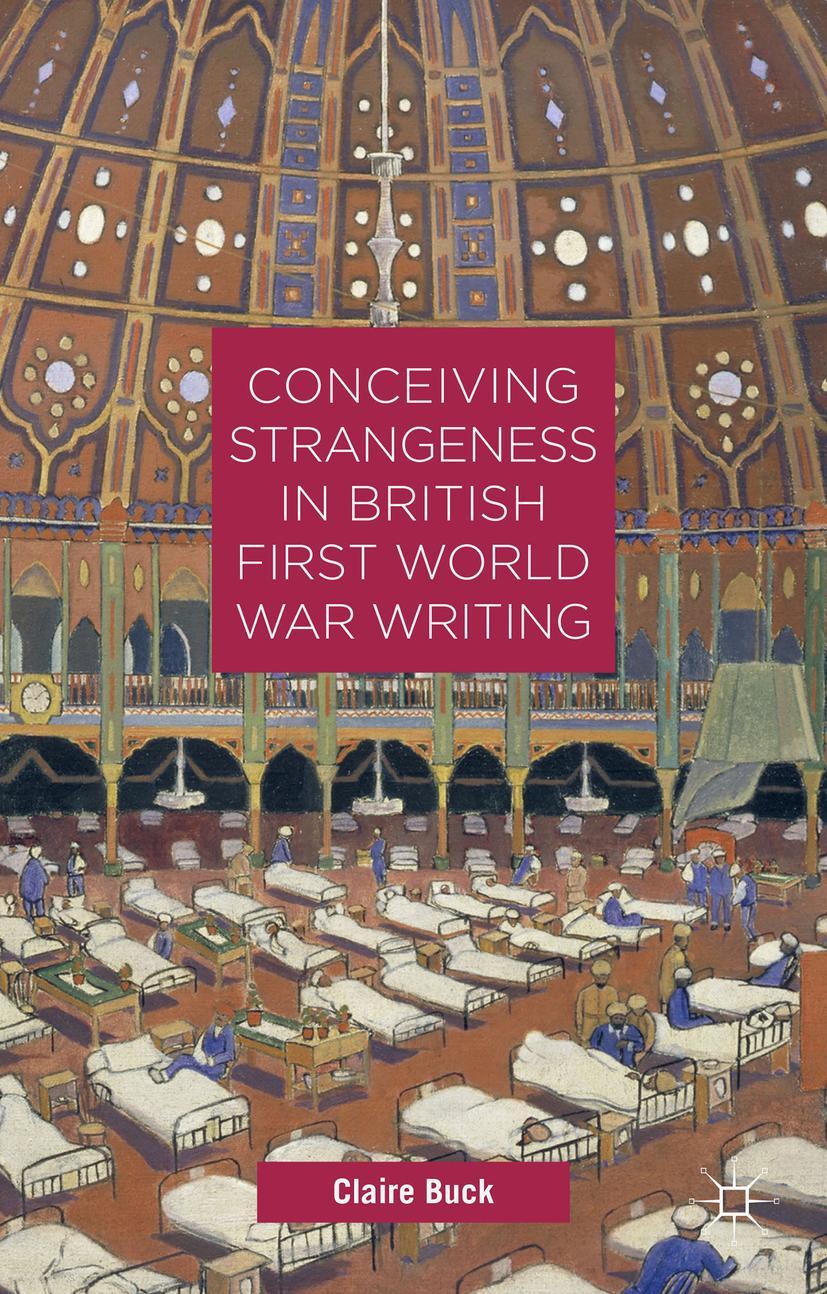 Vorderes Coverbild Conceiving Strangeness in British First World War Writing