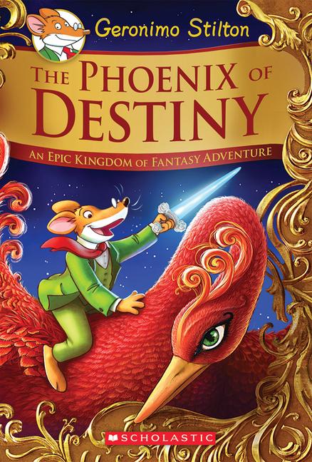 Vorderes Coverbild The Phoenix of Destiny: An Epic Kingdom of Fantasy Adventure (Geronimo Stilton and the Kingdom of Fantasy: Special Edition)