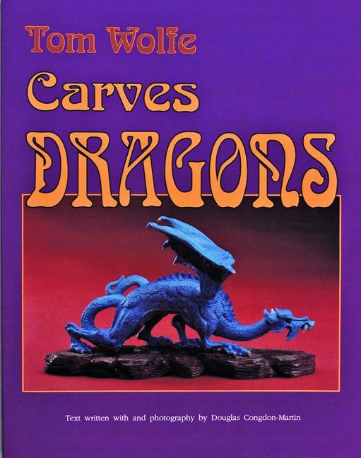 Vorderes Coverbild Tom Wolfe Carves Dragons