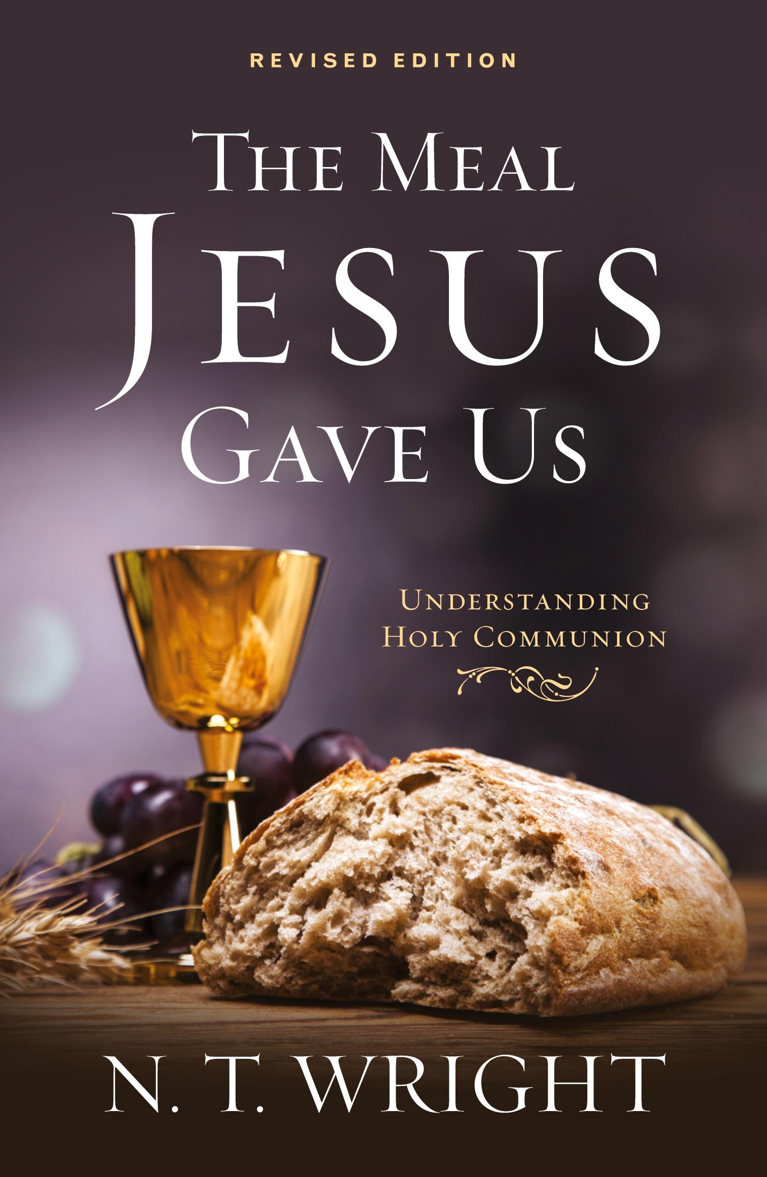 Vorderes Coverbild The Meal Jesus Gave Us, Revised Edition