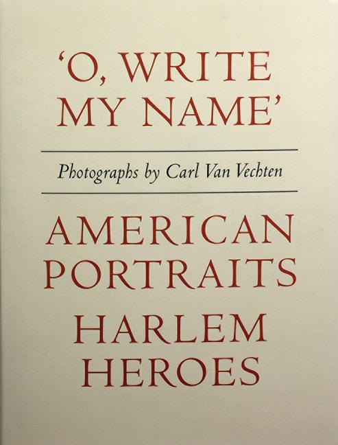 Vorderes Coverbild Carl Van Vechten: 'o, Write My Name': American Portraits, Harlem Heroes