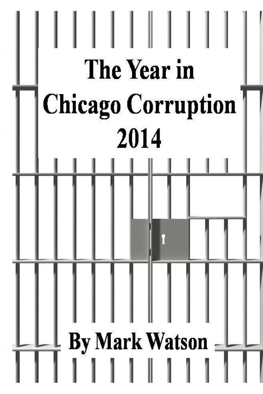 Vorderes Coverbild The Year in Chicago Corruption 2014