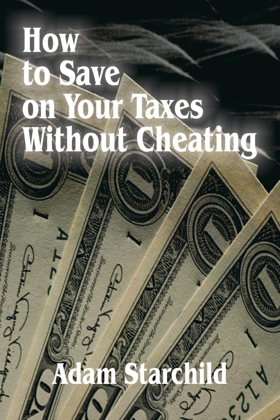 Vorderes Coverbild How to Save on Your Taxes Without Cheating