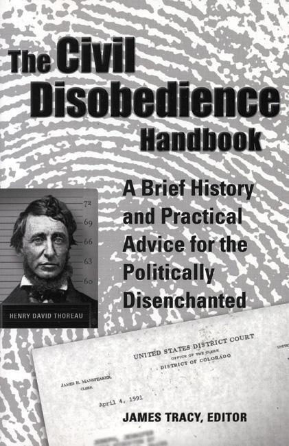 Vorderes Coverbild The Civil Disobedience Handbook: A Brief History and Practical Advice for the Politically Disenchanted