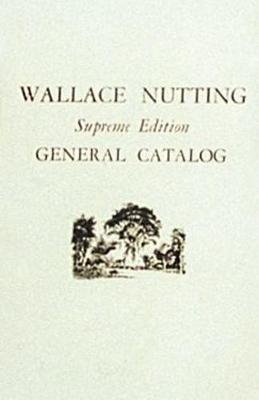 Vorderes Coverbild Wallace Nutting General Catalog