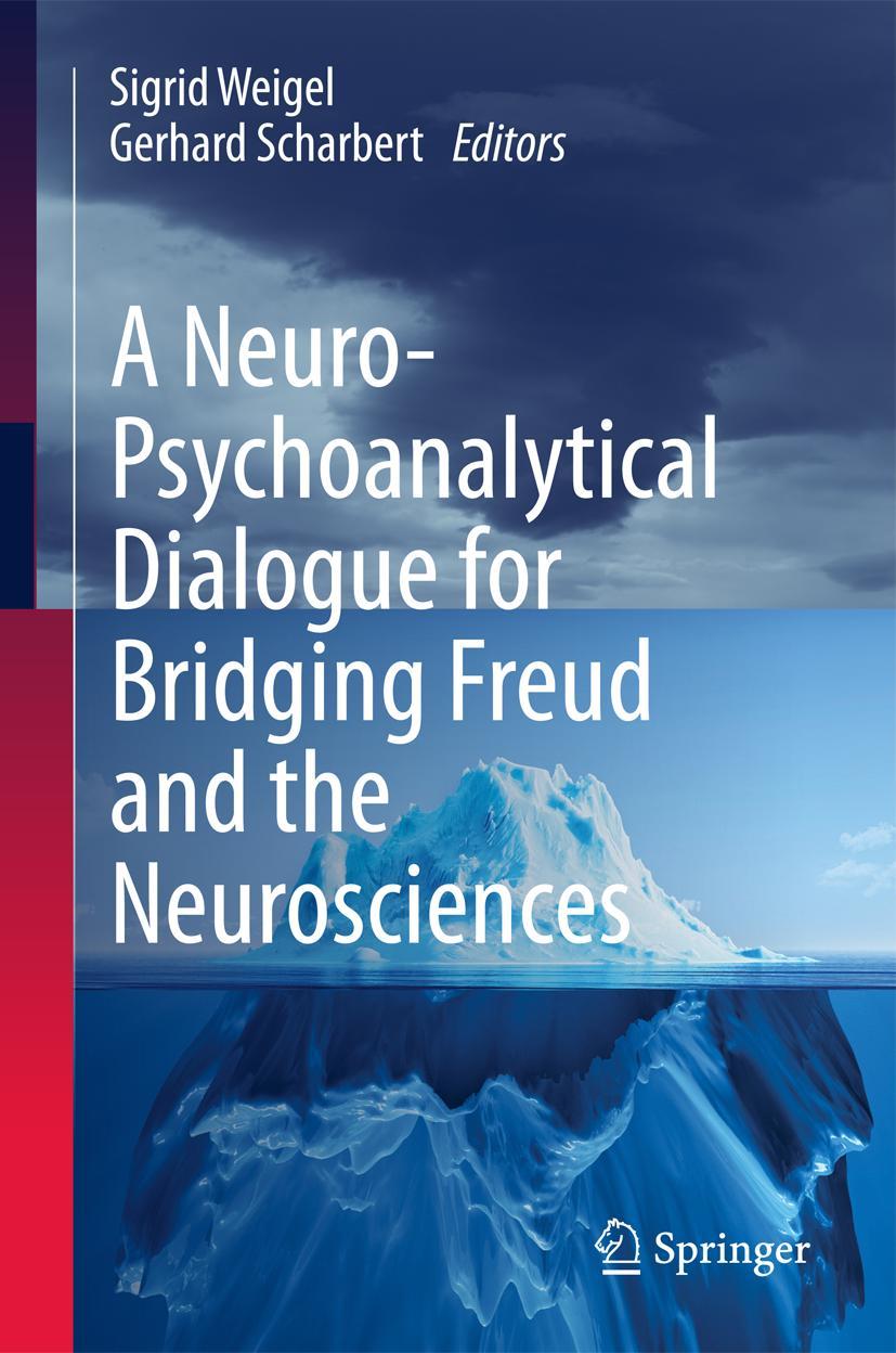 Vorderes Coverbild A Neuro-Psychoanalytical Dialogue for Bridging Freud and the Neurosciences