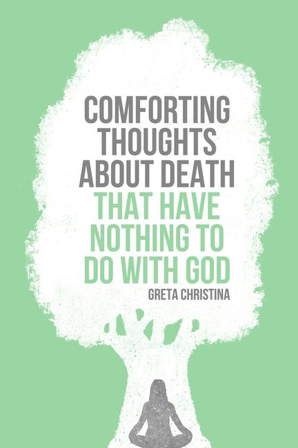 Vorderes Coverbild Comforting Thoughts about Death That Have Nothing to Do with God