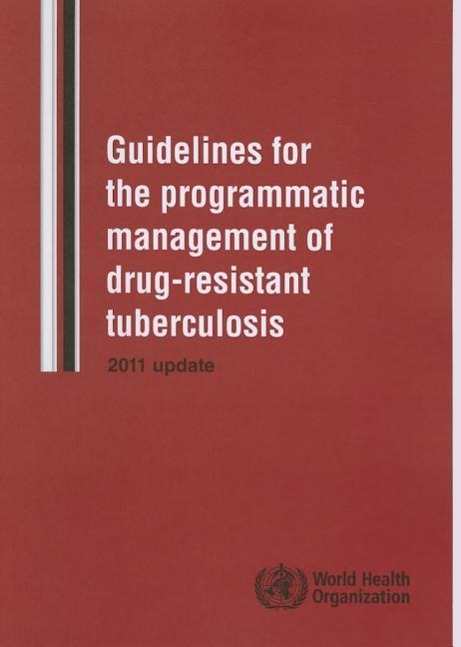 Vorderes Coverbild Guidelines for the Programmatic Management of Drug-Resistant Tuberculosis