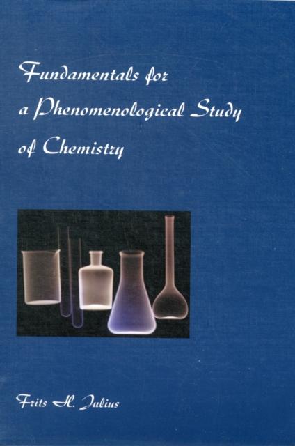 Vorderes Coverbild Fundamentals for a Phenomenological Study of Chemistry