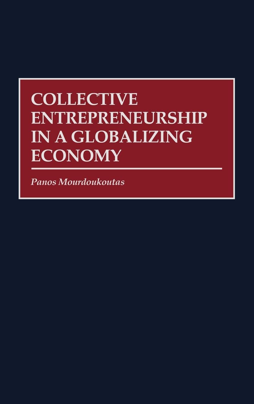 Vorderes Coverbild Collective Entrepreneurship in a Globalizing Economy