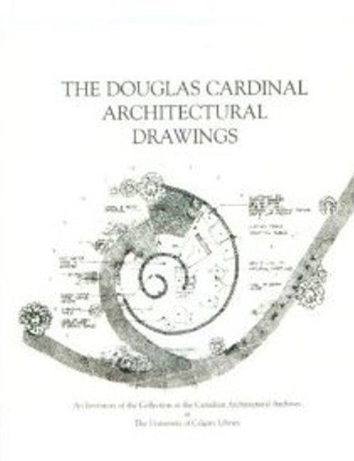 Vorderes Coverbild Douglas Cardinal Architectural Drawings