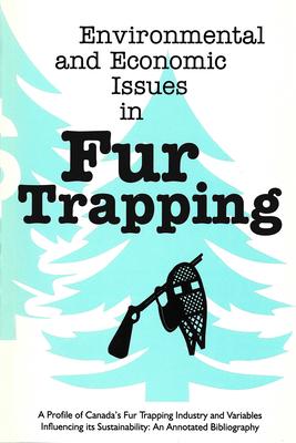 Vorderes Coverbild Environmental and Economic Issues in Fur Trapping