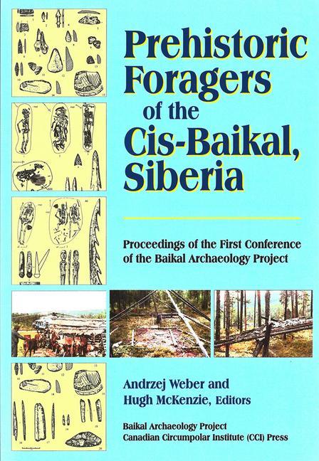 Vorderes Coverbild Prehistoric Foragers of the Cis-Baikal, Siberia
