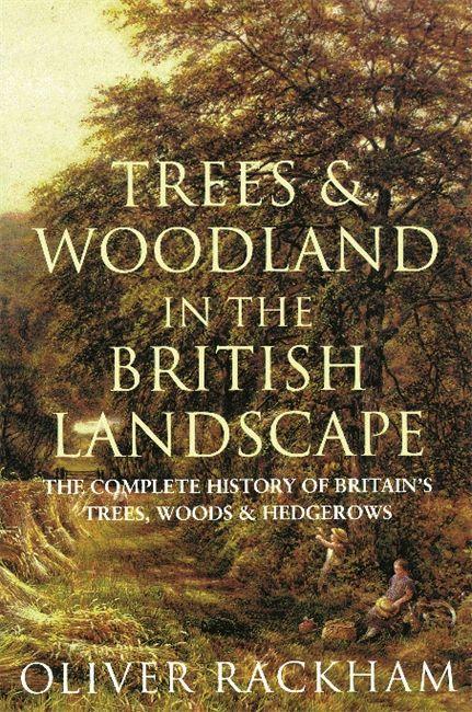 Vorderes Coverbild Trees and Woodland in the British Landscape