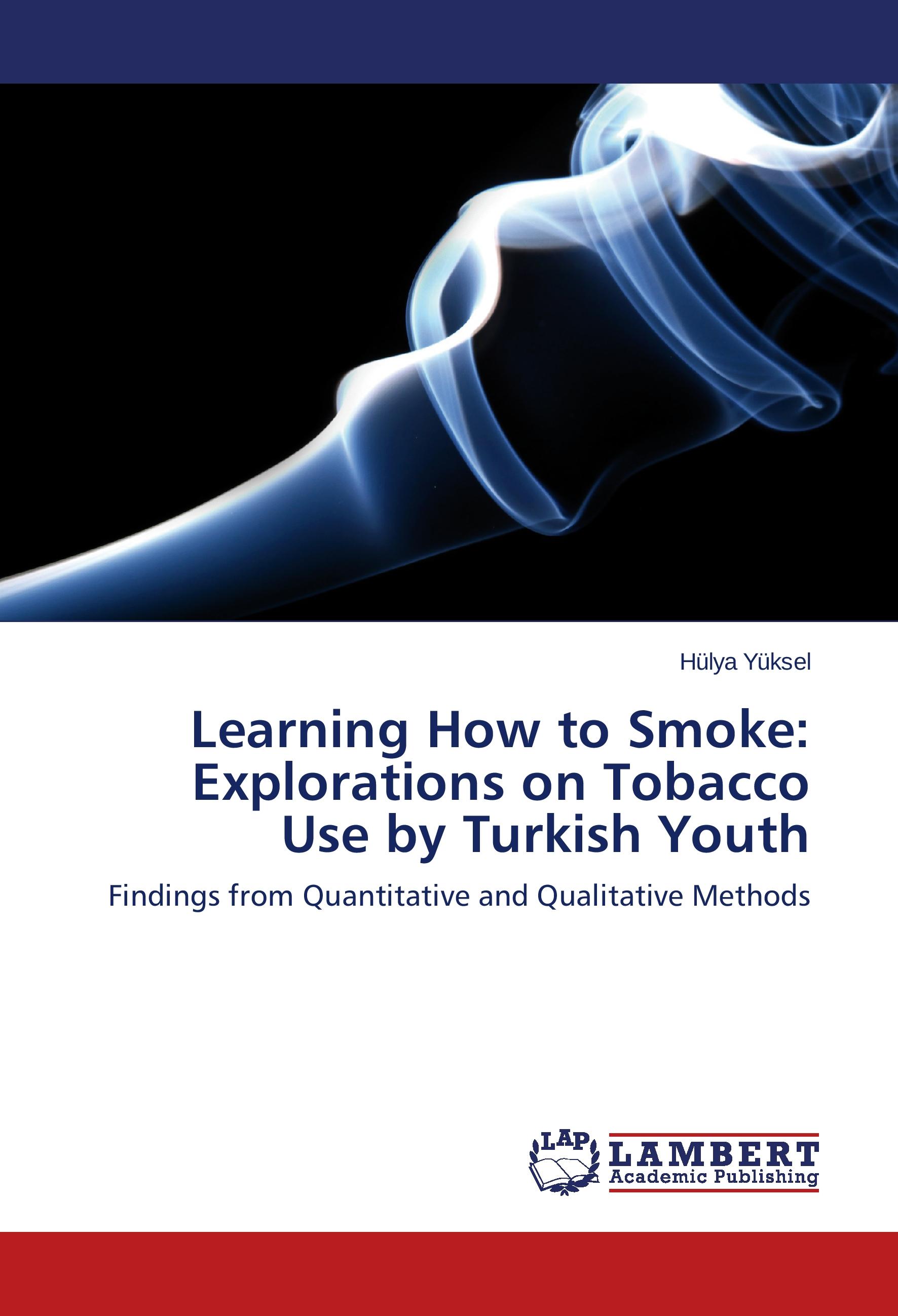 Vorderes Coverbild Learning How to Smoke: Explorations on Tobacco Use by Turkish Youth
