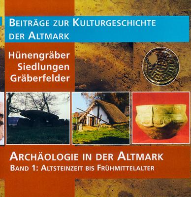 Vorderes Coverbild Archäologie in der Altmark / Altsteinzeit bis Frühmittelalter