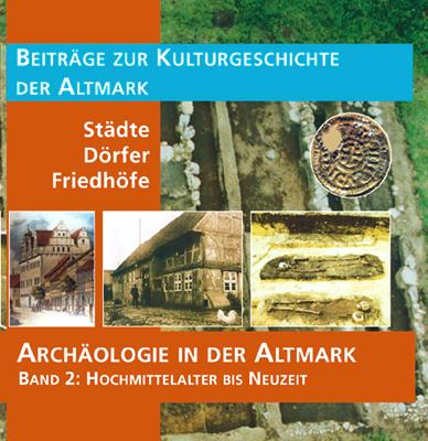 Vorderes Coverbild Archäologie in der Altmark / Hochmittelalter bis Neuzeit