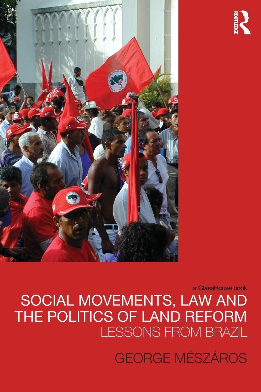 Vorderes Coverbild Social Movements, Law and the Politics of Land Reform