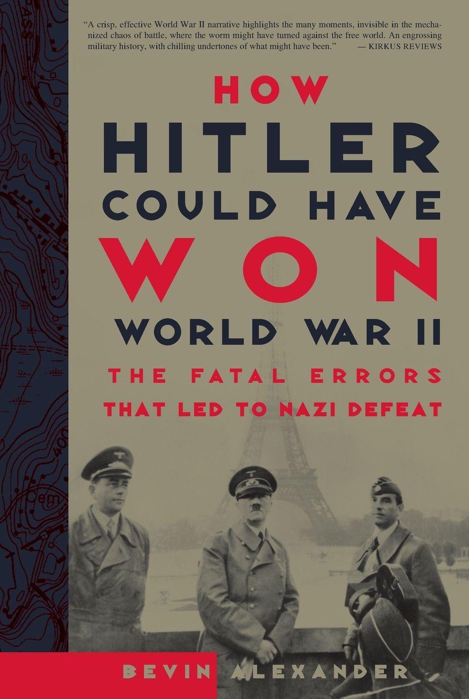 Vorderes Coverbild How Hitler Could Have Won World War II
