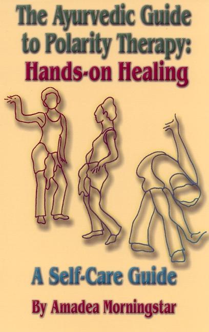 Vorderes Coverbild The Ayurvedic Guide to Polarity Therapy