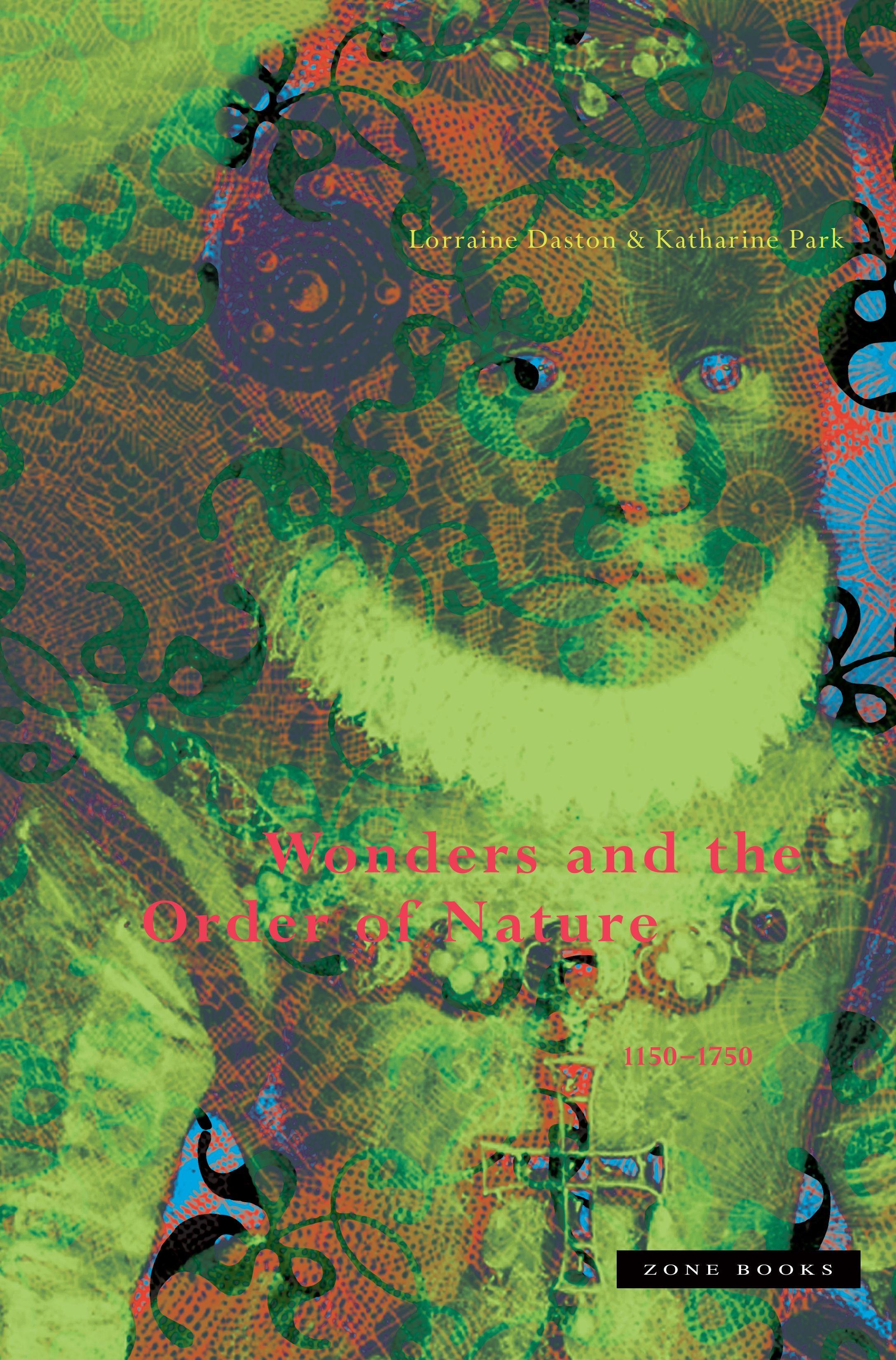 Vorderes Coverbild Wonders and the Order of Nature 1150-1750