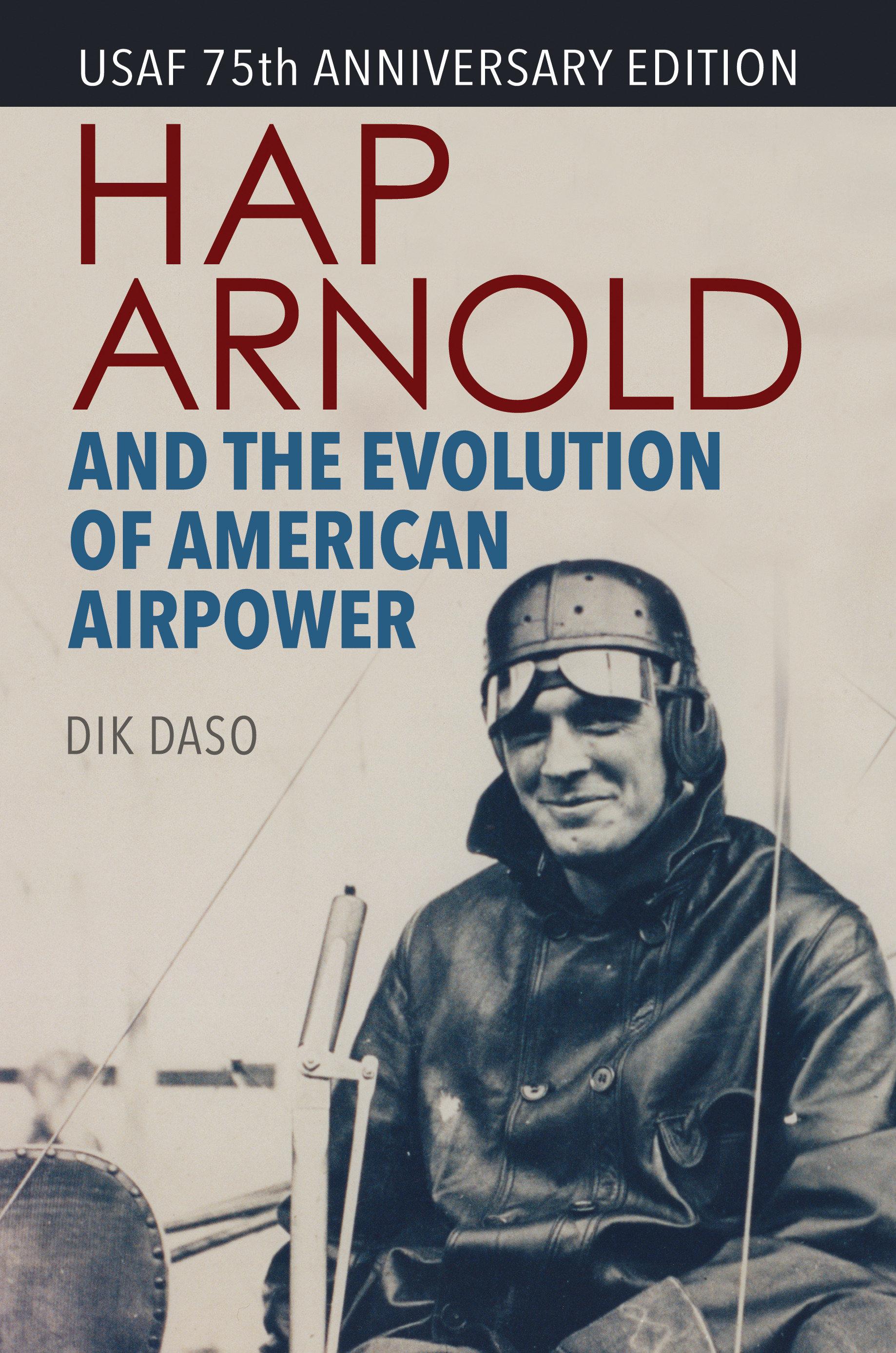 Vorderes Coverbild Hap Arnold and the Evolution of American Airpower