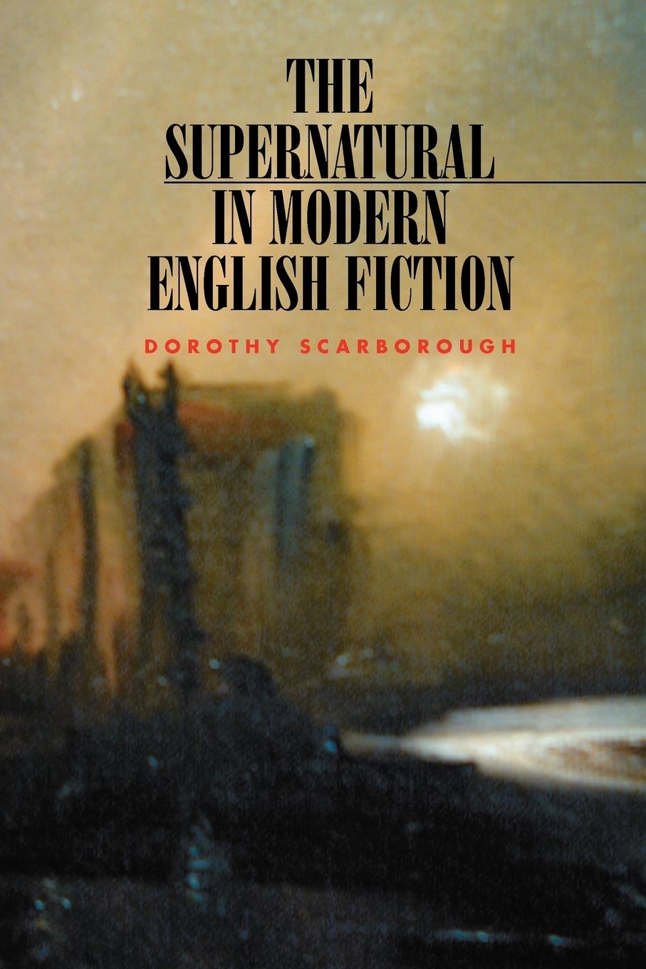 Vorderes Coverbild The Supernatural in Modern English Fiction