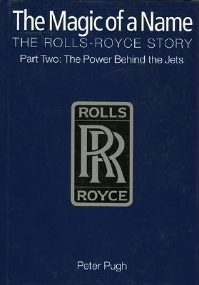 Vorderes Coverbild The Magic of a Name: The Rolls-Royce Story, Part 2