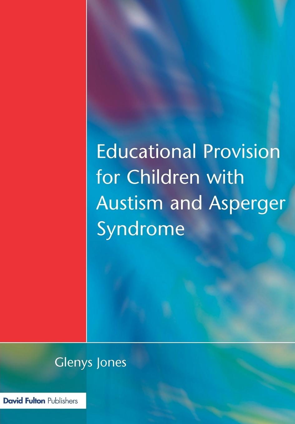 Vorderes Coverbild Educational Provision for Children with Autism and Asperger Syndrome