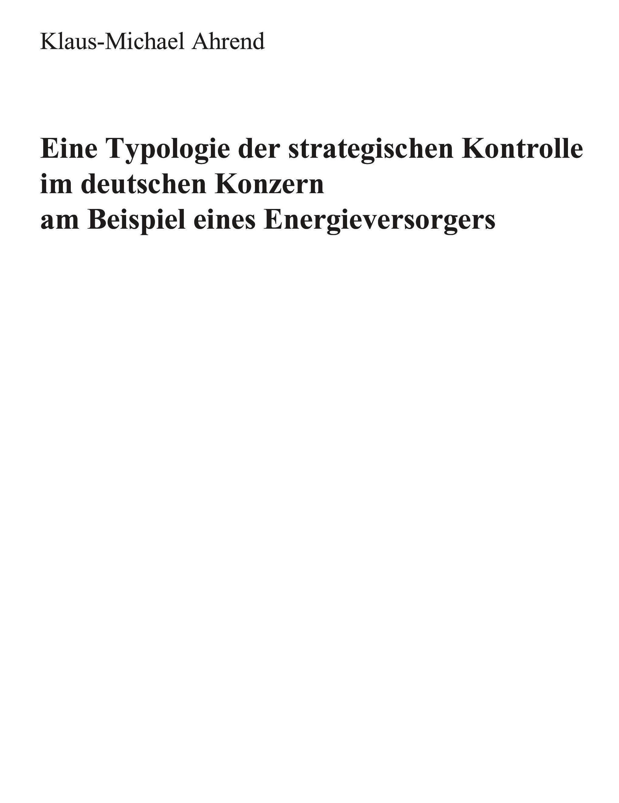 Vorderes Coverbild Eine Typologie der Strategischen Kontrolle im Deutschen Konzern am Beispiel eines Energieversorgers