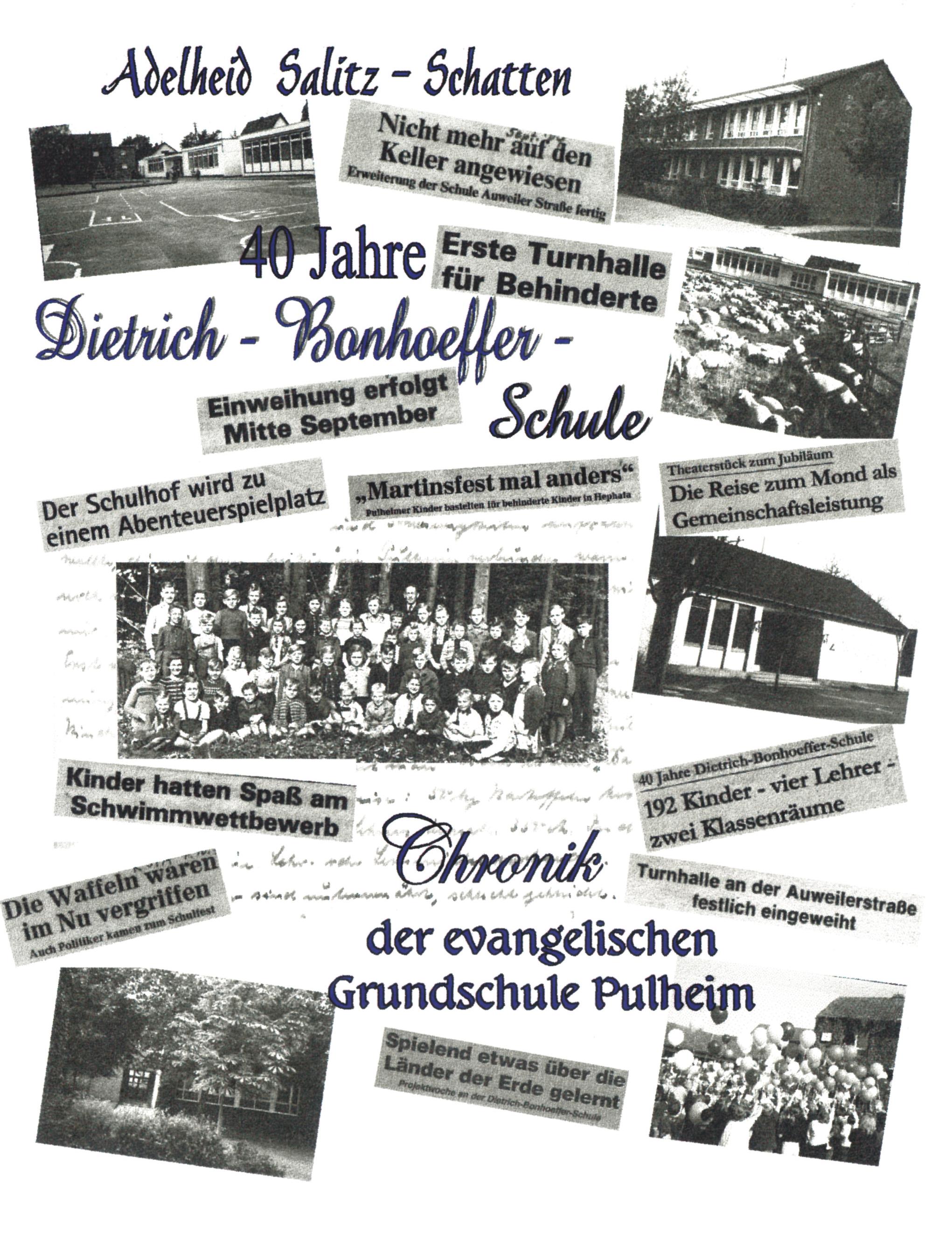 Vorderes Coverbild 40 Jahre Dietrich-Bonhoeffer-Schule Chronik der evangelischen Grundschule Pulheim