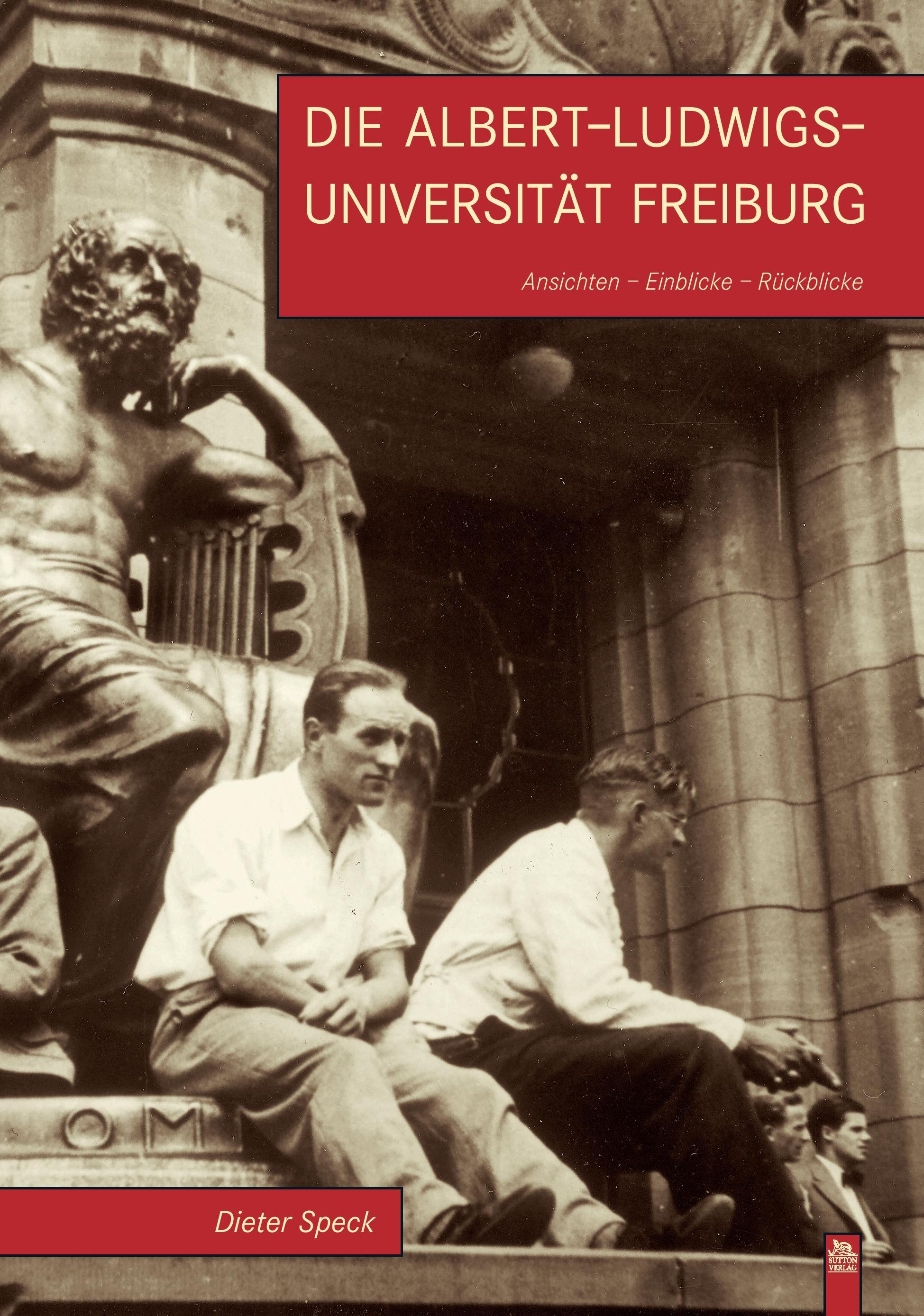 Vorderes Coverbild Die Albert-Ludwigs-Universität Freiburg