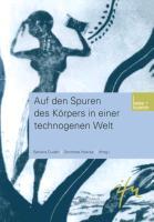 Vorderes Coverbild Auf den Spuren des Körpers in einer technogenen Welt