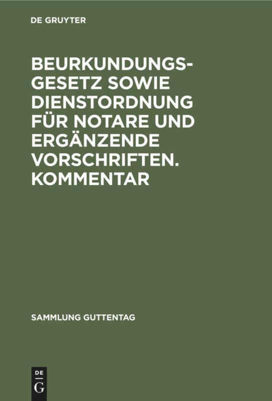 Vorderes Coverbild Beurkundungsgesetz sowie Dienstordnung für Notare und ergänzende Vorschriften. Kommentar