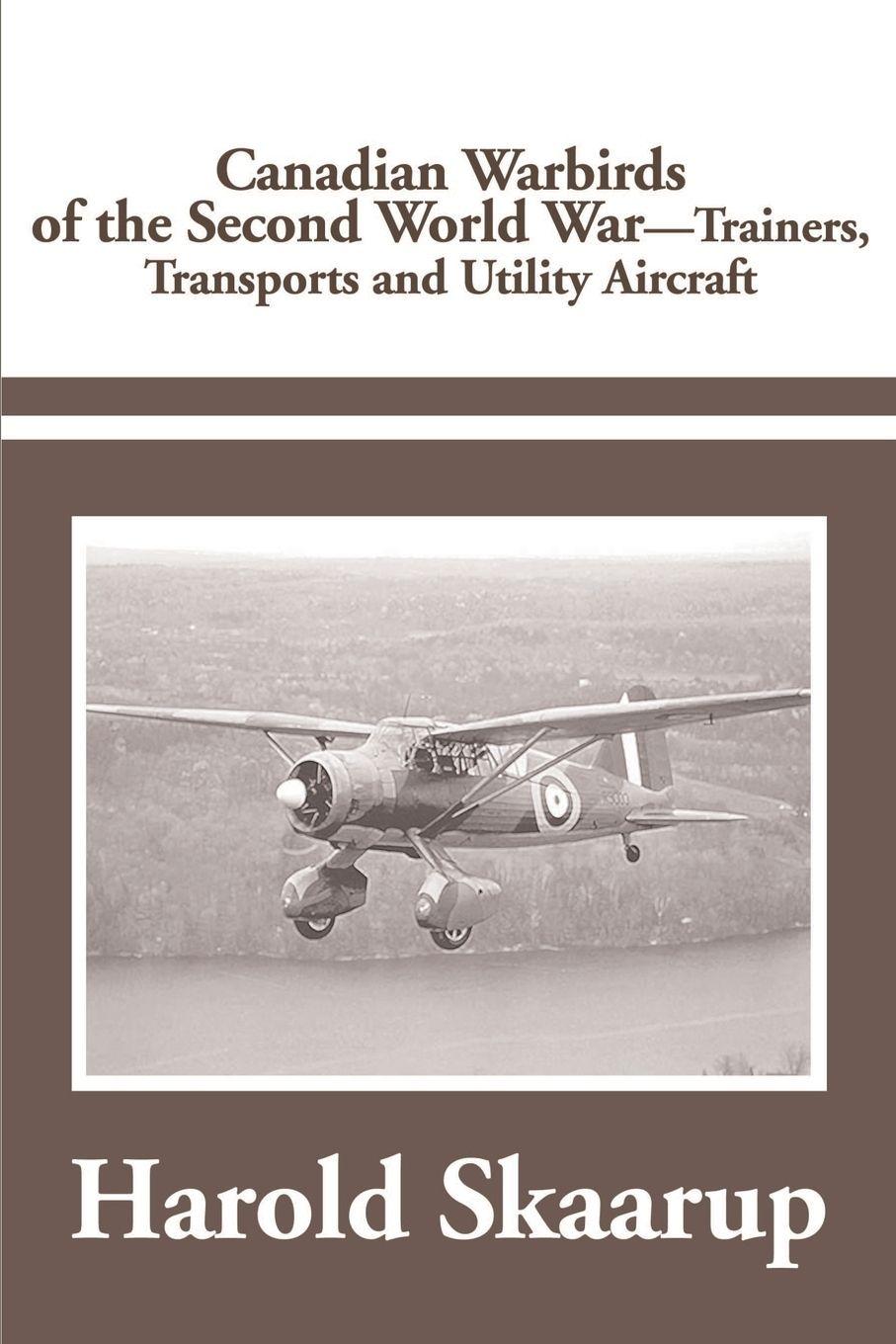 Vorderes Coverbild Canadian Warbirds of the Second World War Trainers, Transports and Utility Aircraft
