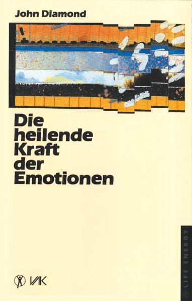 Vorderes Coverbild Die heilende Kraft der Emotionen