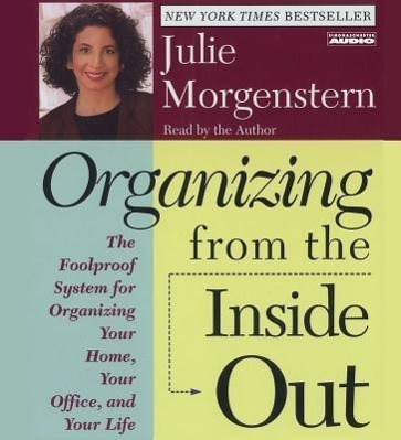 Vorderes Coverbild Organizing from the Inside Out: The Foolproof System for Organizing Your Home Your Office and Your Life
