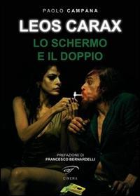 Vorderes Coverbild Leos Carax. Lo schermo e il doppio