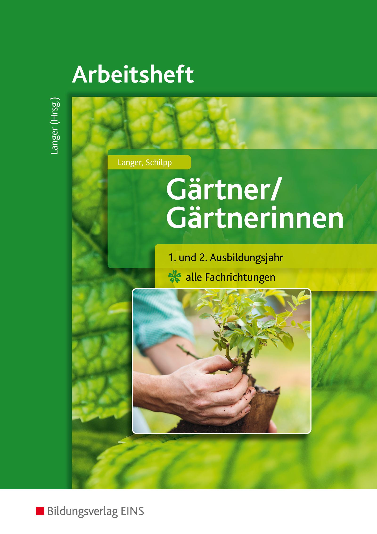 Vorderes Coverbild Gärtner / Gärtnerinnen. 1.-2. Ausbildungsjahr alle Fachrichtungen. Arbeitsheft